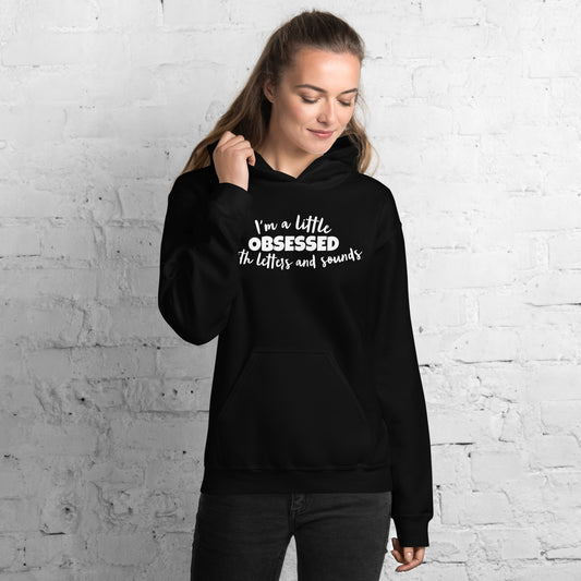 I'm a little obsessed Unisex Hoodie Reading teacher educator gift SOR science of reading book coach interventionist phonics