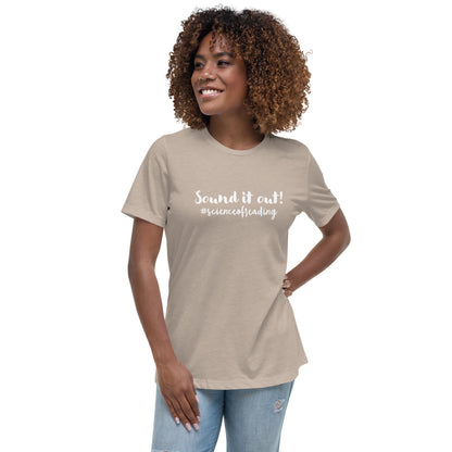 Sound it out Women's Relaxed T-Shirt Reading teacher educator gift science of reading book coach interventionist phonics
